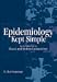 Epidemiology Kept Simple: An Introduction to Classic and Modern Epidemiology