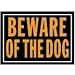 Tools & Hardware : Beware Of The Dog Sign
