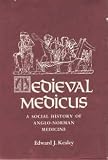 Review The Johns Hopkins University Press  / Medieval Medicus: A Social History of Anglo-Norman Medicine