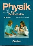 Physik f&uuml;r Realschulen - Natur und Technik - Rheinland-Pfalz: Physik f&uuml;r Realschulen, Ausgabe Rheinland-Pfalz, Klasse 7 - Bernd Heepmann, Heinz Muckenfu&szlig;, Wilhelm Schr&ouml;der