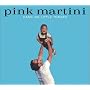 Hang On Little Tomato ~ Pink Martini