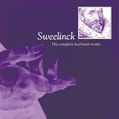 Sweelinck, The Complete Keyboard Works