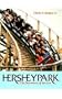 Hersheypark: The Sweetness of Success