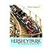 Hersheypark: The Sweetness of Success