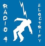 Radio 4 -  Electrify