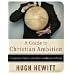 A Guide to Christian Ambition: Using Career, Politics, and Culture to Influence the World