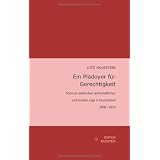 Ein Pl�doyer f�r Gerechtigkeit: Texte zur politischen, wirtschaftlichen und sozialen Lage in Deutschland 2008 - 2012von "Lutz Hausstein"