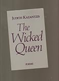The wicked queen : poems
