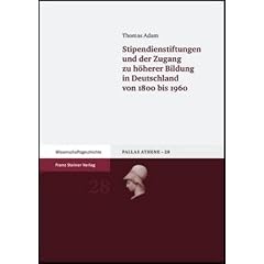 Stipendienstiftungen und der Zugang zu h�herer Bildung in Deutschland von 1800 bis 1960