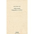 Robert Musil, oeuvres pr�-posthumes, tome 1 : Biographie et �criture