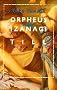 Orpheus oder Izanagi / Till: H�rspiel / Theaterst�ck. Szenische Dichtung und Mythen und M�rchen zwischen Europa und Asien