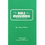 What the Bible Says about Muhummed: Peace Be Upon Him