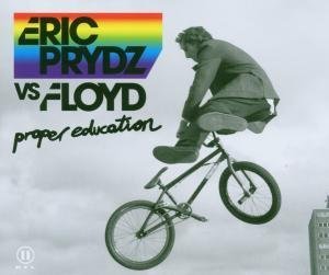 Eric Prydz Vs. Floyd - Proper Education (Radio Edit) Lyrics - Zortam Music