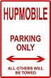 HUPMOBILE PARKING ONLY novelty street sign