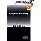 Relapse and Recovery in Addictions by  Frank M. Tims, Carl G. Leukefeld, and Jerome J. Platt