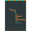 La mont�e des incertitudes : Travail, protections, statut de l'individu