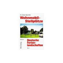 Deutsche Ferienlandschaften, Bd.4: Wohnmobil-Stellpl�tze, Teil 1