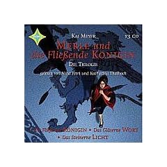 Merle und die Flie�ende K�nigin. Die Trilogie. 13 CDs (Die Flie�ende K�nigin / Das Steinerne Licht / Das Gl�serne Wort)