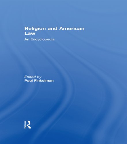 Religion and American Law: An Encyclopedia (Garland Reference Library of the Humanities)