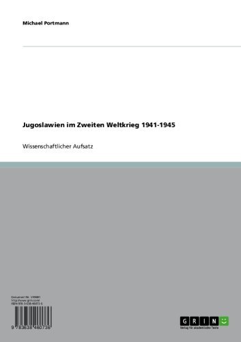 Jugoslawien im Zweiten Weltkrieg 1941-1945 (German Edition)