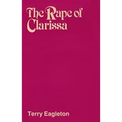 The Rape of Clarissa: Writing, Sexuality and Class Struggle in Samuel Richardson