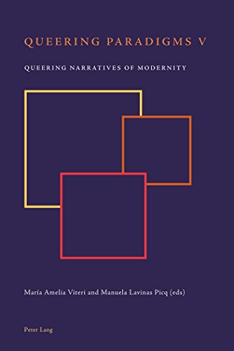 Queering Paradigms V: Queering Narratives of Modernity