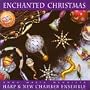 Anna Maria Mendieta: Enchanted Christmas - Harp & New Chamber Ensemble