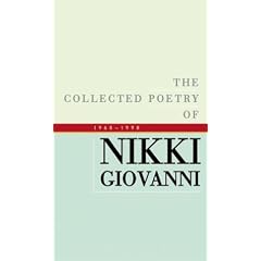 The Collected Poetry of Nikki Giovanni: 1968-1998