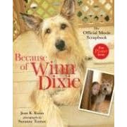 Because of Winn-Dixie: The Official Movie Scrapbook
