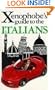 The Xenophobe's Guide to the Italians (Xenophobe's Guides - Oval Books)