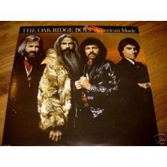 American Made by  The Oak Ridge Boys 