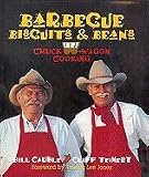 Barbecue, Biscuits, and Beans: Chuckwagon Cooking [Hardcover]
