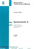 Sachenrecht 2: Eigentumserwerb - Anwartschaftsrecht - Pfandrecht