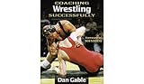 Human Kinetics Coaching Wrestling Successfully By Dan Gable