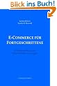 E-Commerce f�r Fortgeschrittene: 50 Denkanst��e f�r den Online-Handel von morgen