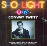 Spotlight on Conway Twitty ( Audio CD ) - B0039KNLUE