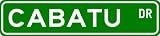 CABATU Street Sign ~ Personalized Family Lastname Novelty Sign ~ Gameroom, Basement, Garage Sign ** Aluminum 4 x 18