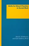 Skills for Direct Practice in Social Work