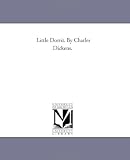 Little Dorrit. By Charles Dickens.