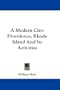 A Modern City: Providence, Rhode Island And Its Activities