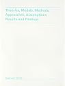 Theories, Models, Methods, Approaches, Assumptions, Results and Findings.: Volume 1