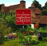 Die schoensten englischen Gaerten