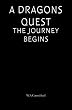 A Dragons Quest: The Journey Begins