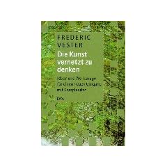 Die Kunst, vernetzt zu denken. Ideen und Werkzeuge f�r einen neuen Umgang mit Komplexit�t