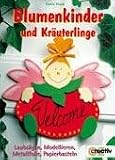 Produkt-Bild: Blumenkinder und Kr&auml;uterlinge. Laubs&auml;gen, Modellieren, Metallfolie, Papierbasteln