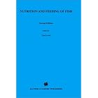 Nutrition and Feeding of Fish, Second Edition (Aquaculture) by  Tom Lovell