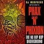 Phax N Phixion: Nu Hip Hop Underground