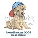 The Dogs Are In Charge Adult Sweatshirt