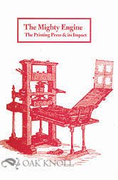 The Mighty Engine: The Printing Press and Its Impact (Print Networks)