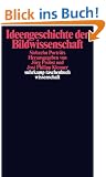 Ideengeschichte der Bildwissenschaft: Siebzehn Portr�ts